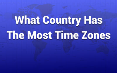 What Country Has the Most Time Zones in the World